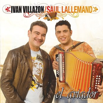 El Aviador - Ivan Villazon, Saul Lallemand