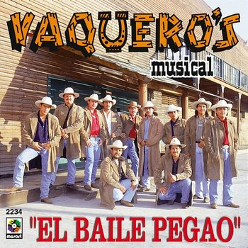 El Baile Pegao - Vaquero's Musical