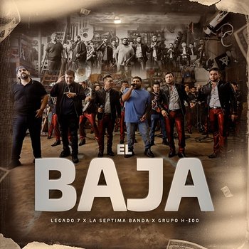 El Baja - LEGADO 7, Grupo H-100, La Septima Banda