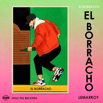 El Borracho - Lemarroy, Holy Pig