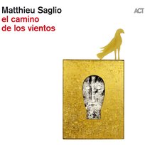 El Camino De Los Vientos Peirani Vincent, Le Nguyen, Saglio Matthieu, Molvaer Nils Petter