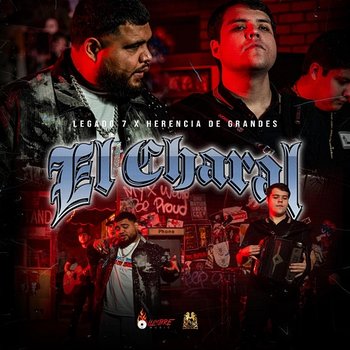 El Charal - LEGADO 7, Herencia De Grandes