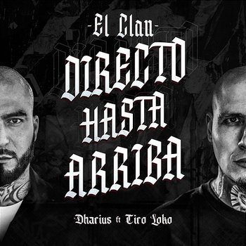 El Clan Directo Hasta Arriba - Dharius feat. Tiro Loko