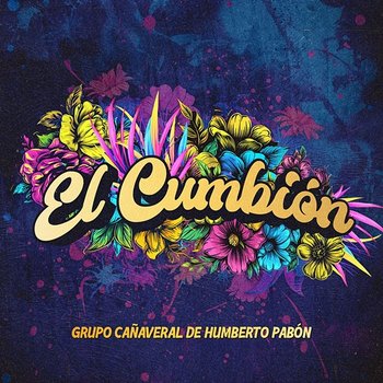 El Cumbión - Grupo Cañaveral De Humberto Pabón