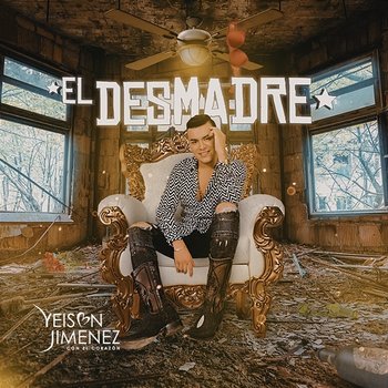 El Desmadre - Yeison Jimenez