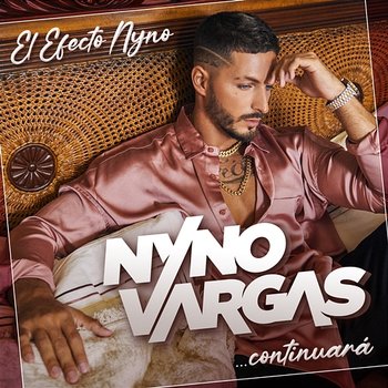 El Efecto Nyno... Continuará - Nyno Vargas