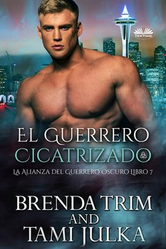 El Guerrero Cicatrizado - Brenda Trim