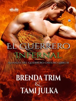 El Guerrero Infernal - Brenda Trim, Tami Julka