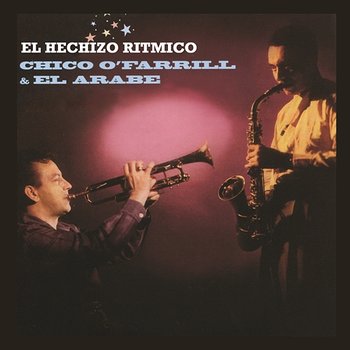 EL Hechizo Rítmico - Chico O'Farrill