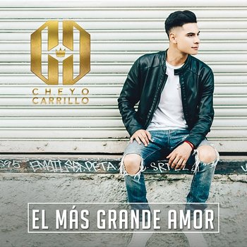 El Más Grande Amor - Cheyo Carrillo