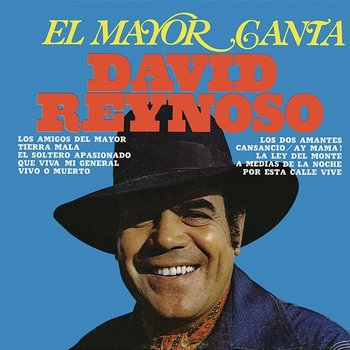 El Mayor Canta - David Reynoso