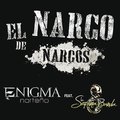 El Narco De Narcos - Enigma Norteño feat. La Séptima Banda
