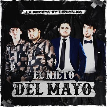 El Nieto Del Mayo - La Receta feat. Legion RG