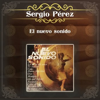 El Nuevo Sonido - Sergio Pérez
