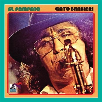 El Pampero - Recorded Live Montreux, Switzerland - Gato Barbieri