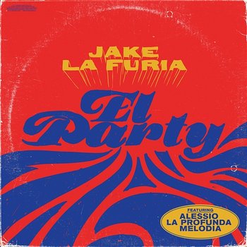 El Party - Jake La Furia feat. Alessio La Profunda Melodia
