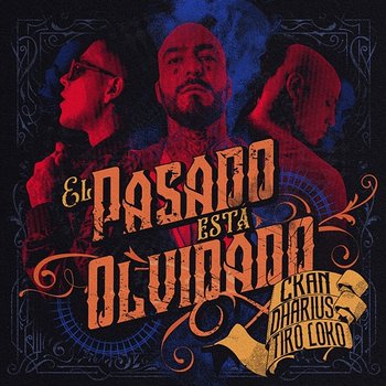 El Pasado Está Olvidado - Dharius, C-Kan & Tiro Loko