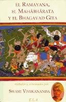 El Ramayana, el Mahabharata y el Bhagavad Gita : epopeyas de la India - Vivekananda Swami