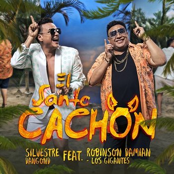 El Santo Cachón - Silvestre Dangond feat. Robinson Damian, Los Gigantes