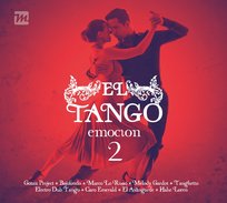 El Tango Emocion 2 Bajofondo Tangoclub, Gotan Project, Gardot Melody, Emerald Caro, Tanghetto