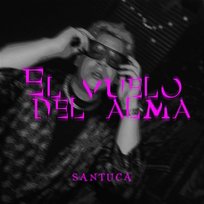 El Vuelo del Alma SANTUCA & Único Música