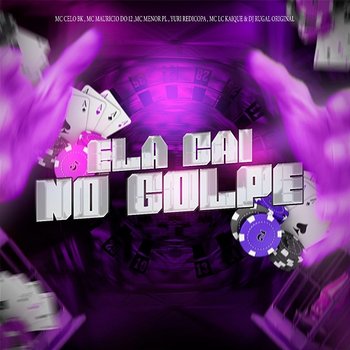 Ela Cai no Golpe - Mc Menor PL, MC Celo BK, DJ Rugal Original, Yuri Redicopa, MC LCKaiique & Mc Maurício do 12