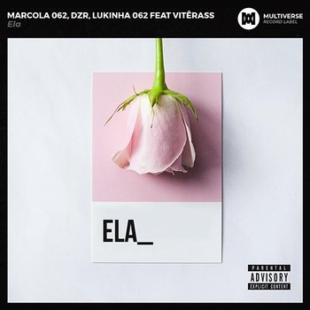 Ela - Marcola 062, DZR, Lukinha 062 feat. Vitêrass