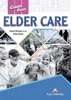 Elder Care. Career Paths. Student's Book + kod DigiBook - Michaels Sandra, Dooley Jenny