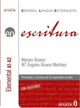 ELE, escritura, nivel elemental A1-A2 - Alvarez Martinez Myriam