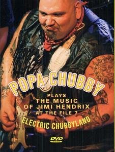Electric Chubbyland - Popa Chubby Plays the Music of Jimi Hendrix at FILE 7 - Popa Chubby