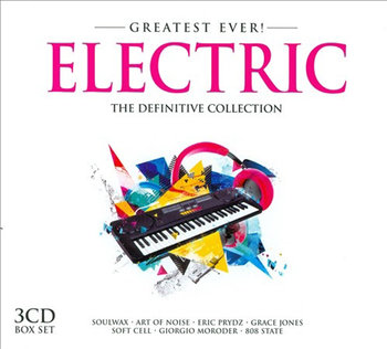 Electric Definitive Collection - Future Sound of London, Sigue Sigue Sputnik, Art Of Noise, Moroder Giorgio, Bronski Beat, Soulwax, Ultravox, Frankie Goes To Hollywood, Tears for Fears, Blancmange