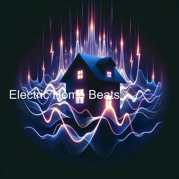 Electric Home Beats - N1K ElectricOracle