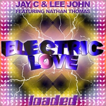 Electric Love - Jay C & Lee John