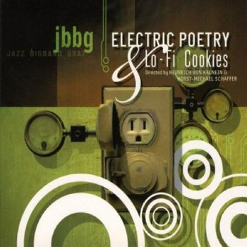 Electric Poetry & Lo-Fi Cookies - JBBG Jazz Big Band Graz