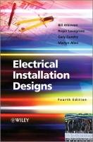 Electrical Installation Designs - Atkinson Bill, Lovegrove Roger, Gundry Gary