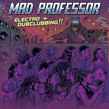 Electro Dubclubbing!! (Limited Edition) - Mad Professor, U-Roy, Shakespeare Robbie, Dunbar Sly, Aisha