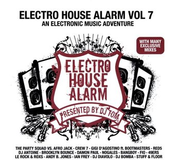 Electro House Alarm Vol. 7 - Various Artists