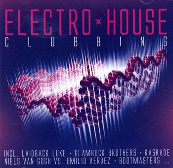 Electro House Clubbing - Various Artists