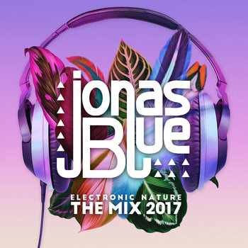 Electronic Nature. The Mix 2017 PL - Blue Jonas