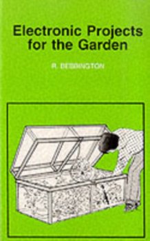 Electronic Projects for the Garden - Roy Bebbington