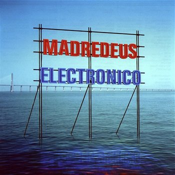 Electronico - Madredeus