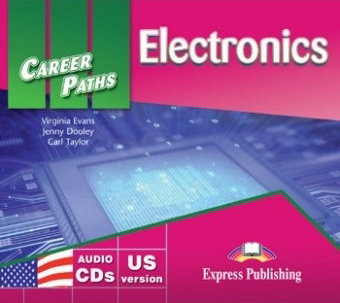 Electronics. Career Paths. Class audio CD - Taylor Carl, Evans Virginia, Dooley Jenny