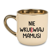 Elegancki Kubek Nie wku wiaj Mamusi Prezent urodziny imieniny 400 Kremowy