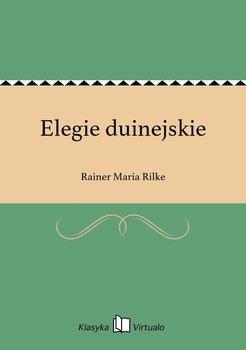 Elegie duinejskie - Rilke Rainer Maria