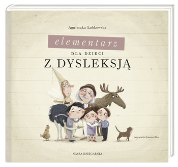 Elementarz dla dzieci z dysleksją - Łubkowska Agnieszka
