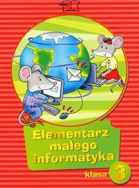 Elementarz małego informatyka 3. Podręcznik z płytą. Szkoła podstawowa + CD - Stankiewicz-Chatys Anna, Sęk Ewelina