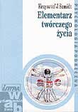 Elementarz Twórczego Życia - Szmidt Krzysztof J.