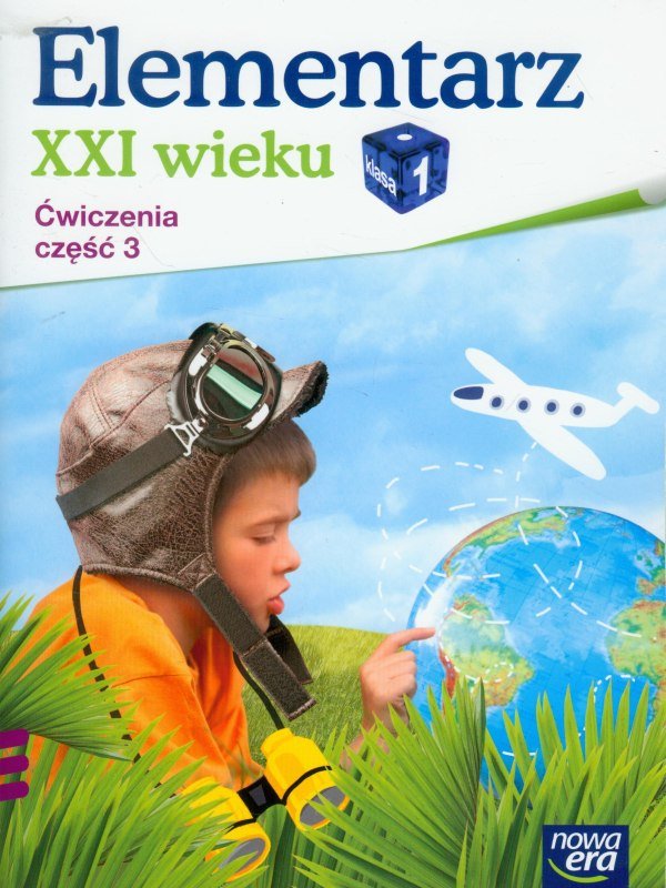 Elementarz XXI wieku 1. Ćwiczenia. Część 3. Szkoła podstawowa | Sklep