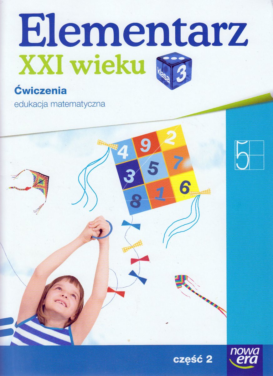Elementarz XXI wieku. Matematyka. Ćwiczenia. Część 2. Klasa 3. Edukacja