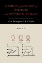 Elements of the Theory of Functions and Functional Analysis [Two Volumes in One] Kolmogorov A. N.